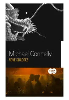 Nove Dragões  -  Série Harry Bosch  - Vol.  14  -  Michael Connelly