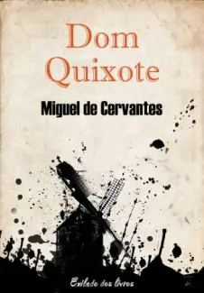 Don Quixote de La Mancha  -  Miguel de Cervantes