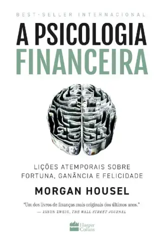 A Psicologia Financeira  -  Morgan Housel