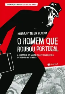 O Homem que Roubou Portugal  -  Murray Teigh Bloom