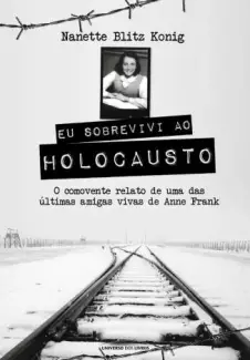 Eu Sobrevivi Ao Holocausto  -  Nanette Blitz Konig