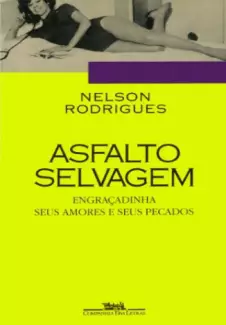 Asfalto Selvagem  -  Nelson Rodrigues