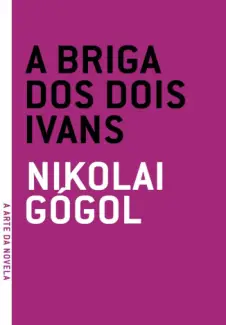 A Briga Dos Dois Ivans  -  Nikolai Gógol