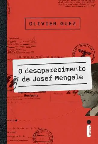 O Desaparecimento de Josef Mengele  -  Olivier Guez
