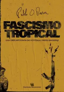 Fascismo Tropical  -  Pablo Ornelas Rosa