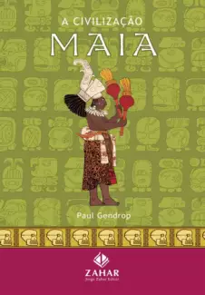 A Civilização Maia  -  Paul Gendrop