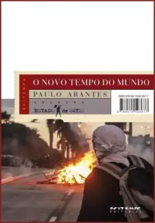 O Novo Tempo do Mundo. e Outros Estudos Sobre a Era da Emergência  -  Paulo Arantes