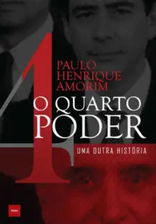 O Quarto Poder  -  Paulo Henrique Amorim