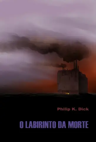 O Labirinto da Morte  -  Philip K. Dick