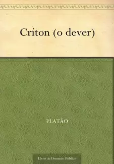 Críton (o dever)  -  Platão