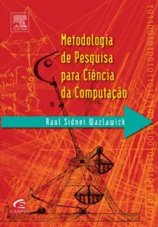 Metodologia de Pesquisa para Ciência da Computação  -  Raul Sidnei Wazlawick