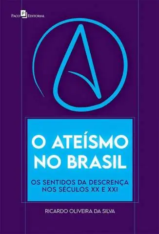 O Ateísmo No Brasil  -  Ricardo Oliveira da Silva