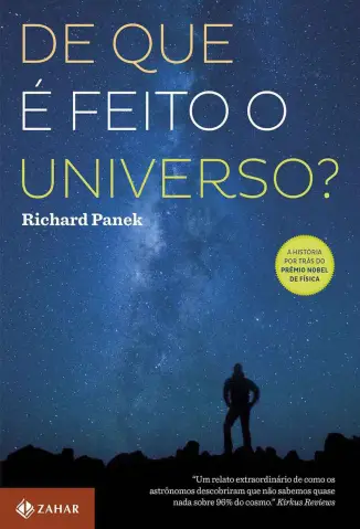 De que é Feito o Universo?  -  Richard Panek