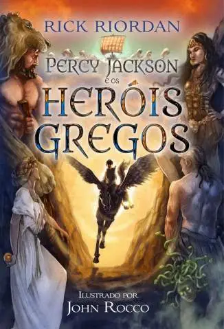 Percy Jackson e Os Heróis Gregos  -  Rick Riordan