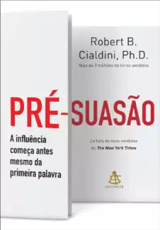 PRÉ-SUASÃO  -  Robert Cialdini