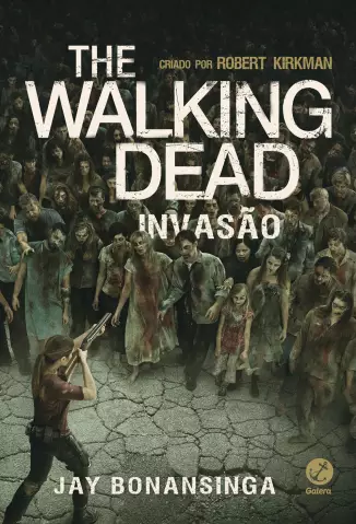 Invasão  -  The Walking Dead  - Vol.  06  -  Robert Kirkman
