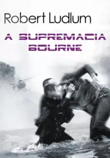 A Supremacia Bourne  -  Robert Ludlum