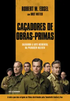 Caçadores de Obras Primas  -  Robert M. Edsel