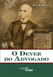 O Dever do Advogado  -  Ruy Barbosa