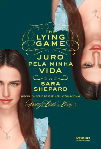 Juro Pela Minha Vida - The Lying Game - Vol. 05 - Sara Shepard