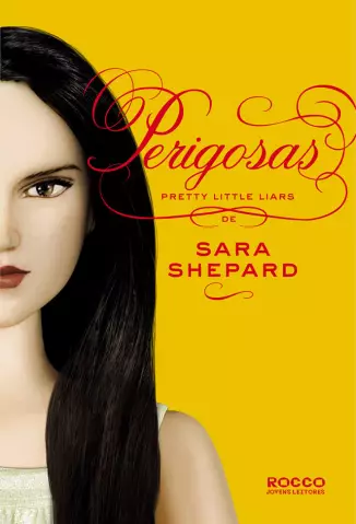 Perigosas  -  Pretty Little Liars   - Vol.  8  -   Sara Shepard