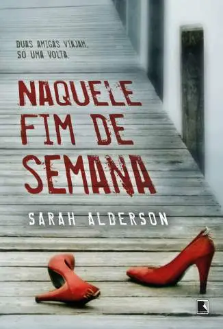 Naquele Fim de Semana - Sarah Alderson