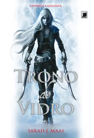 Trono De Vidro - Throne of Glass - Vol. 1 - Sarah J. Maas