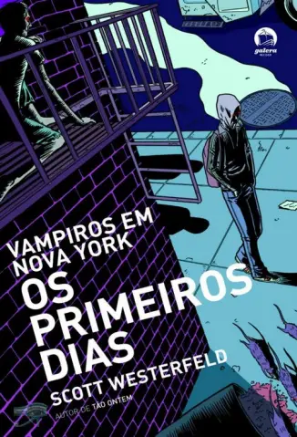 Os Primeiros Dias - Vampiros em Nova York  - Vol.  01 - Scott Westerfeld