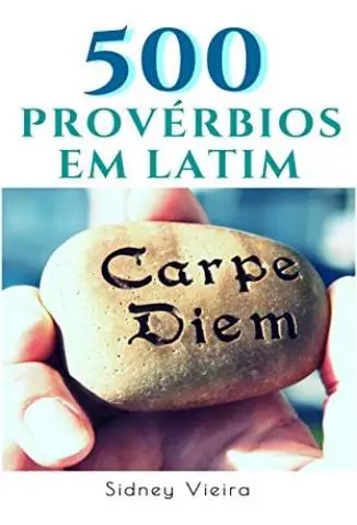 500 Provérbios Em Latim  -  Sidney Vieira
