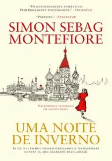 Uma Noite de Inverno  -  Simon Sebag Montefiore