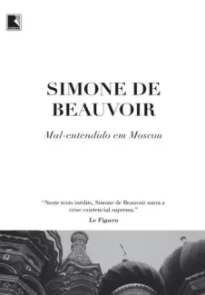 Mal-Entendido em Moscou  -  Simone de Beauvoir