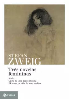 Três Novelas Femininas  -  Stefan Zweig