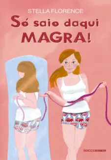 Só Saio Daqui Magra!  -  Stella Florence