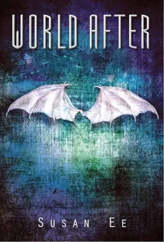 World After  -  Penryn & the End of Days  - Vol.  02  -  Susan Ee
