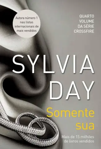 Somente Sua  -  Crossfire  - Vol.  4  -  Sylvia Day