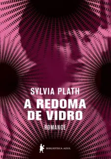 A Redoma de Vidro  -  Sylvia Plath