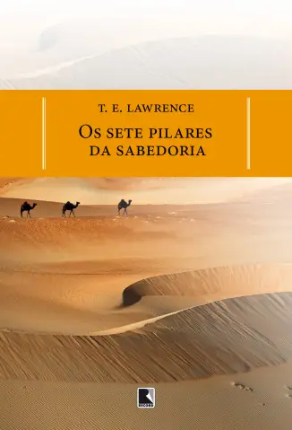 Os Sete Pilares da Sabedoria  -  T. E. Lawrence