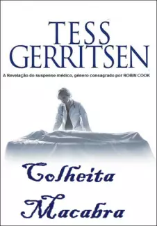 Colheita Macabra  -  Tess Gerritsen