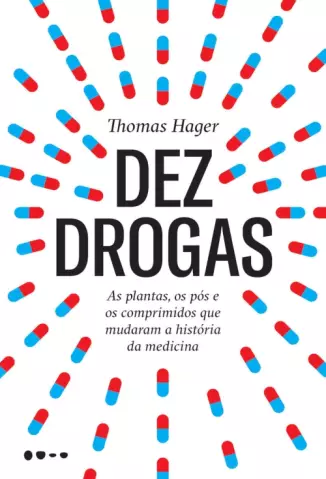 Dez Drogas - Thomas Hager