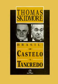 Brasil  -  de Castelo a Tancredo  -  Thomas Skidmore
