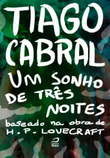 Um Sonho de Três Noites  -  Tiago Cabral