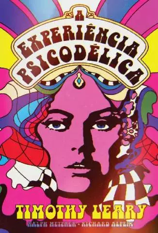 A Experiência Psicodélica  -  Timothy Leary