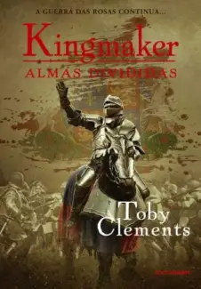 Almas Divididas  -  Kingmaker  - Vol. 3  -  Toby Clements