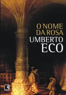 O Nome da Rosa  -  Umberto Eco