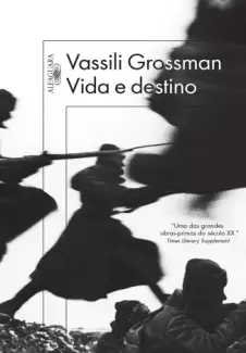 Vida e Destino  -  Vassili Grossman