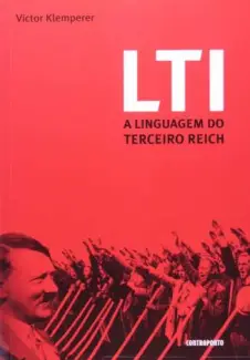 Lti, a Linguagem do Terceiro Reich  -  Victor Klemperer