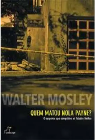 Quem Matou Nola Payne ? - Walter Mosley