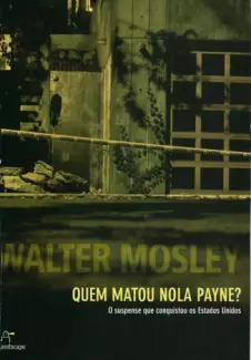 Quem Matou Nola Payne ?  -  Walter Mosley