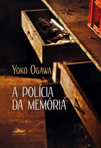 A Polícia da Memória  -  Yoko Ogawa