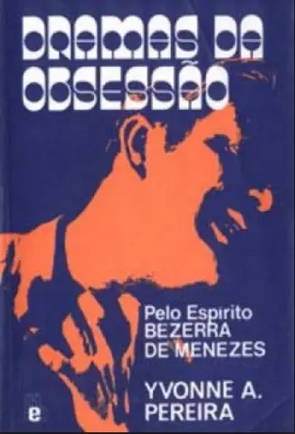 Dramas da Obsessão  -  Yvonne A. Pereira